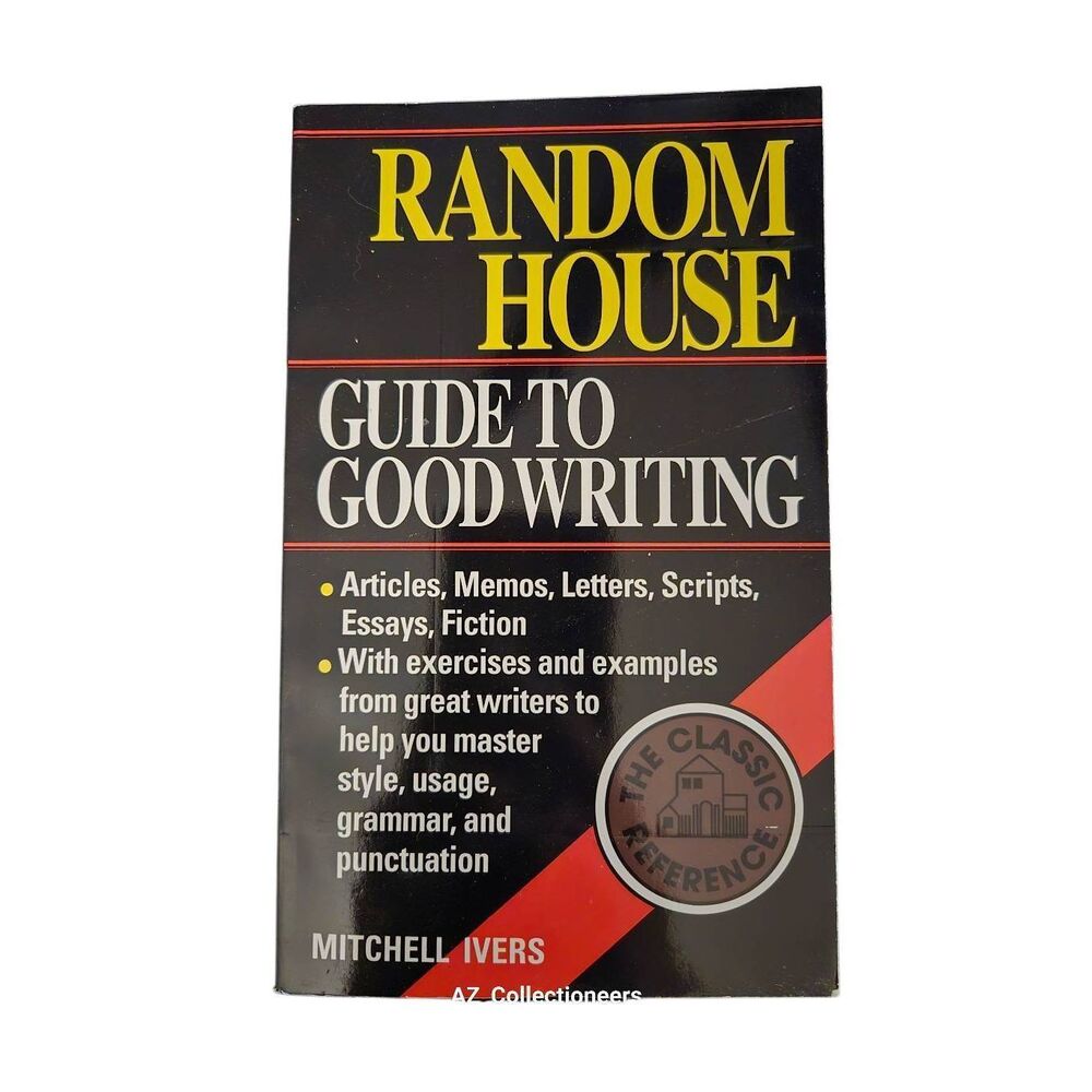 Guide to good writing by Mitchell Ivers - random house